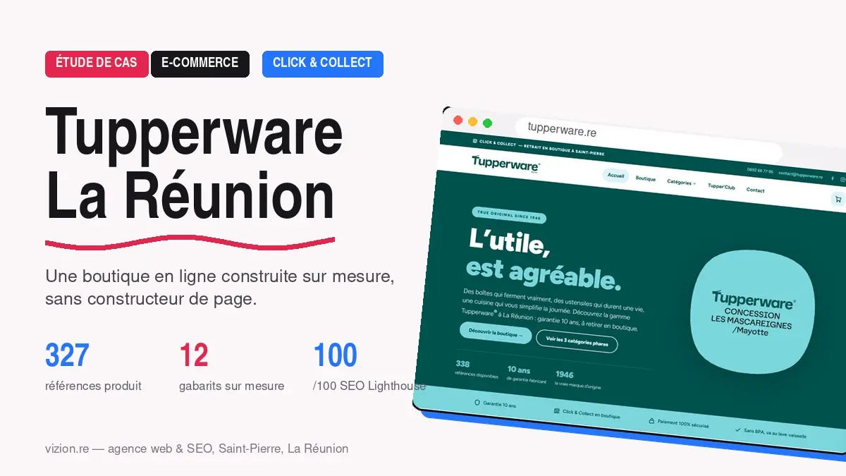 Affiche de l'étude de cas Tupperware La Réunion par l'agence VIZION, avec un aperçu de la page d'accueil du site tupperware.re